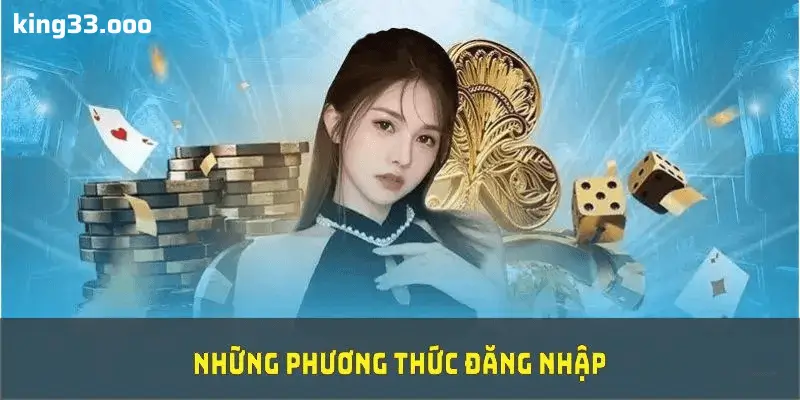 Hướng Dẫn Thực Hiện Đăng Nhập King33 – Đơn Giản Và Hiệu Quả